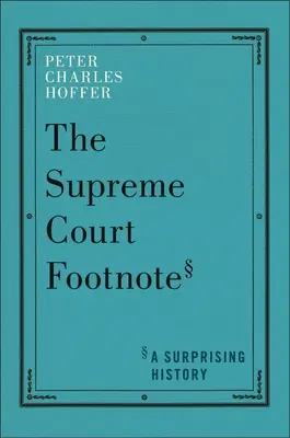 Zápisnica Najvyššieho súdu: Prekvapujúca história - The Supreme Court Footnote: A Surprising History