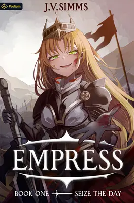 Chyť sa dňa: Dobytie sveta Isekai - Seize the Day: A World Conquest Isekai