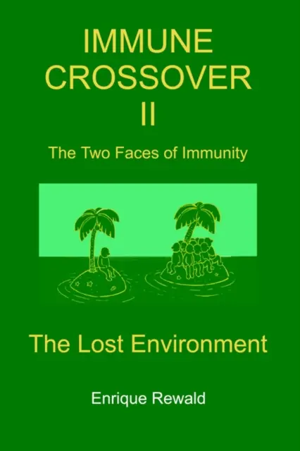 Imunitný crossover II - Dve tváre imunity - Stratené prostredie - Immune Crossover II - The Two Faces of Immunity - The Lost Environment
