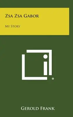Zsa Zsa Gabor: Môj príbeh - Zsa Zsa Gabor: My Story