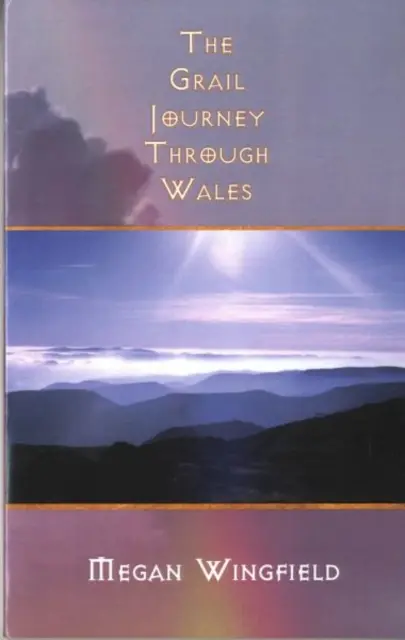 Cesta Grálu po Walese - Grail Journey Through Wales