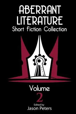 Zbierka krátkej beletrie Aberrant Literature Volume 2 - Aberrant Literature Short Fiction Collection Volume 2