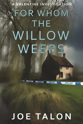 Pre koho plačú vŕby: Kriminálna záhada zo Somersetu - For Whom The Willow Weeps: A crime mystery from Somerset