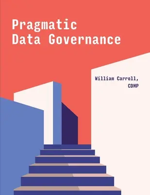 Pragmatické riadenie údajov - Pragmatic Data Governance