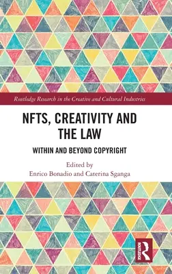 NFT, kreativita a právo: V rámci autorských práv a mimo nich - NFTs, Creativity and the Law: Within and Beyond Copyright