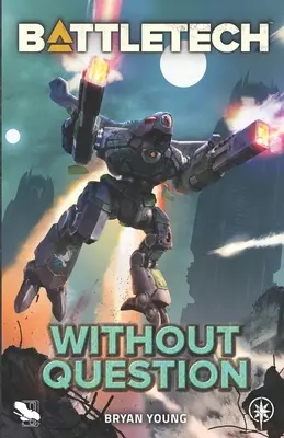 BattleTech: Bez otázok - BattleTech: Without Question