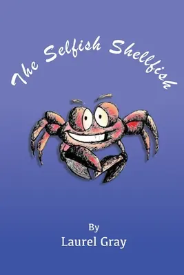 Sebecký mäkkýš - Selfish Shellfish