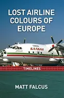 Stratené farby leteckých spoločností v Európe Časové osi - Lost Airline Colours of Europe Timelines