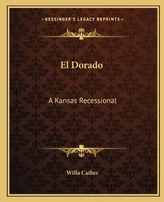 El Dorado: Kansaský recesistický príbeh - El Dorado: A Kansas Recessional