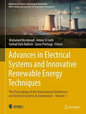 Pokroky v oblasti elektrických systémov a inovatívnych techník obnoviteľných zdrojov energie: Zborník z medzinárodnej konferencie o elektrických systémoch a A - Advances in Electrical Systems and Innovative Renewable Energy Techniques: The Proceedings of the International Conference on Electrical Systems and A