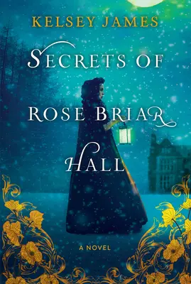 Tajomstvá Rose Briar Hall - Secrets of Rose Briar Hall