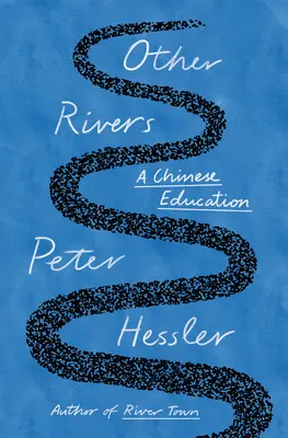 Iné rieky: Čínske vzdelanie - Other Rivers: A Chinese Education