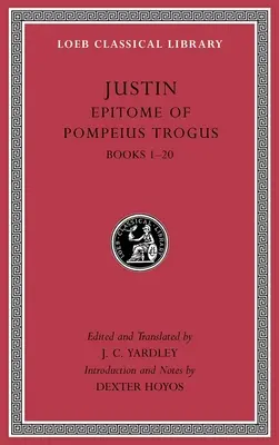 Epitome of Pompeius Trogus, Volume I: Books 1-20