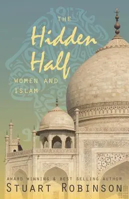 Skrytá polovica: Ženy a islam - The Hidden Half: Women and Islam