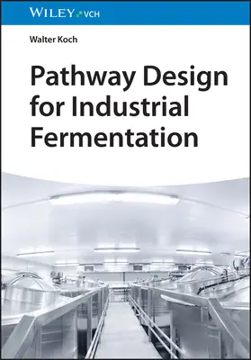 Návrh cesty pre priemyselné kvasenie - Pathway Design for Industrial Fermentation