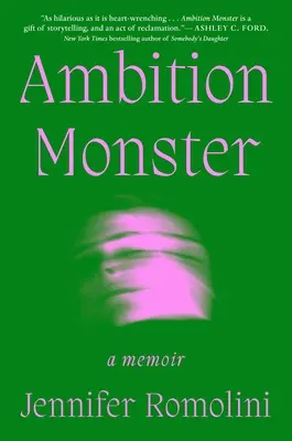 Ambiciózne monštrum: Memoáre - Ambition Monster: A Memoir