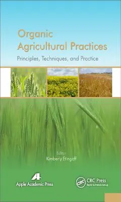 Ekologické poľnohospodárske postupy: Alternatívy ku konvenčným poľnohospodárskym systémom - Organic Agricultural Practices: Alternatives to Conventional Agricultural Systems