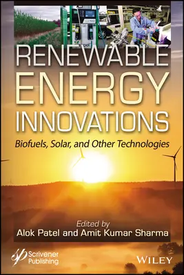 Inovácie v oblasti obnoviteľných zdrojov energie: Biopalivá, solárne a iné technológie - Renewable Energy Innovations: Biofuels, Solar, and Other Technologies