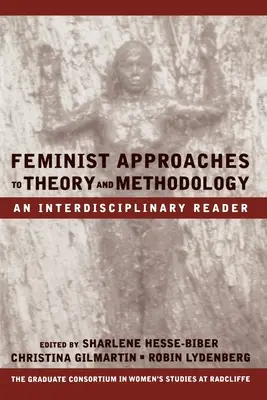 Feministické prístupy k teórii a metodológii: Interdisciplinárna čítanka - Feminist Approaches to Theory and Methodology: An Interdisciplinary Reader