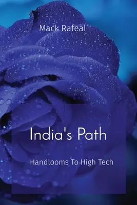 Cesta Indie: od ručnej výroby k špičkovým technológiám - India's Path: Handlooms To High Tech
