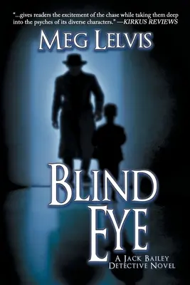 Slepé oko: Jack Bailey Novel - Blind Eye: A Jack Bailey Novel