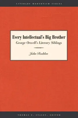 Veľký brat každého intelektuála: Literárni súrodenci Georgea Orwella - Every Intellectual's Big Brother: George Orwell's Literary Siblings