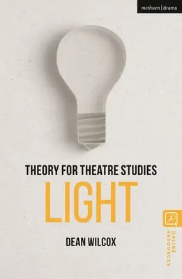 Teória pre divadelné štúdiá: Svetlo - Theory for Theatre Studies: Light