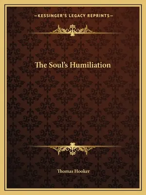 Poníženie duše - The Soul's Humiliation