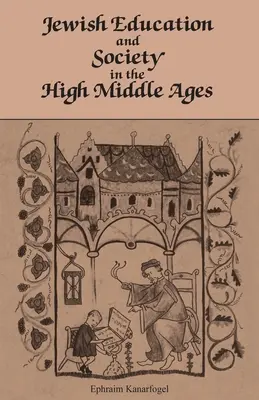 Židovské vzdelávanie a spoločnosť vo vrcholnom stredoveku - Jewish Education and Society in the High Middle Ages