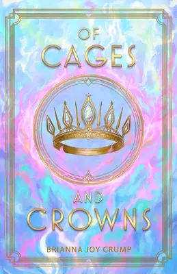 O klietkach a korunách - Of Cages and Crowns