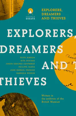 Výskumníci Snílci a zlodeji: Latinsko-americkí spisovatelia v Britskom múzeu - Explorers Dreamers and Thieves: Latin American Writers in the British Museum