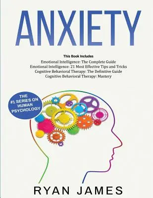 Úzkosť: Ako si pomocou kognitívno-behaviorálnej terapie preškoliť mozog a odstrániť úzkosť, depresiu a fóbie a rozvinúť - Anxiety: How to Retrain Your Brain to Eliminate Anxiety, Depression and Phobias Using Cognitive Behavioral Therapy, and Develop