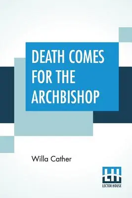 Smrť si prichádza pre arcibiskupa - Death Comes For The Archbishop