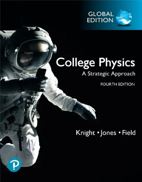 Vysokoškolská fyzika: A Strategic Approach, Global Edition - College Physics: A Strategic Approach, Global Edition