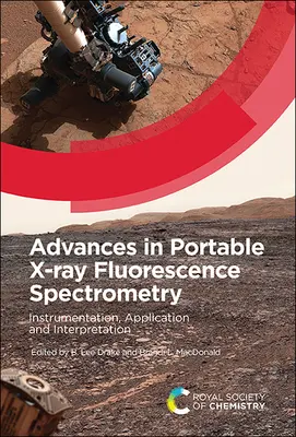 Pokroky v prenosnej röntgenovej fluorescenčnej spektrometrii: Prístrojové vybavenie, aplikácia a interpretácia - Advances in Portable X-Ray Fluorescence Spectrometry: Instrumentation, Application and Interpretation