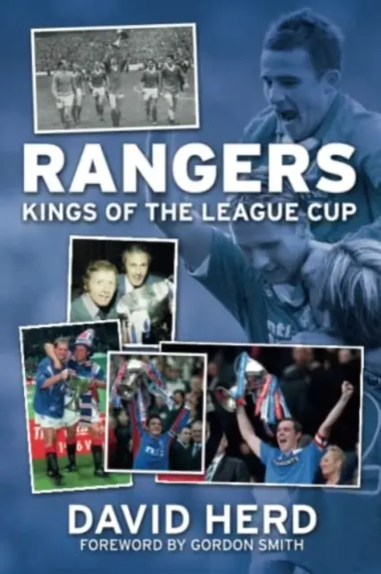 Rangers - Králi ligového pohára - Rangers - Kings of the League Cup