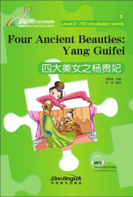 Štyri staroveké krásy: Yang Guifei - Rainbow Bridge Graded Chinese Reader, Level 3 : 750 slovíčok - Four Ancient Beauties: Yang Guifei - Rainbow Bridge Graded Chinese Reader, Level 3 : 750 Vocabulary Words