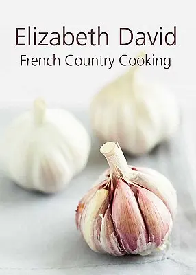 Francúzska vidiecka kuchyňa - French Country Cooking