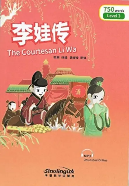 Courtesan Li Wa - Rainbow Bridge Graded Chinese Reader, Level 3: 750 slovíčok - Courtesan Li Wa - Rainbow Bridge Graded Chinese Reader, Level 3: 750 Vocabulary Words