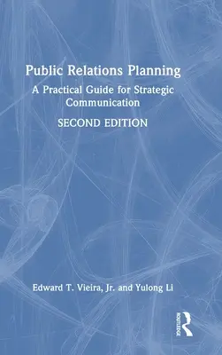 Plánovanie vzťahov s verejnosťou: Praktická príručka pre strategickú komunikáciu - Public Relations Planning: A Practical Guide for Strategic Communication