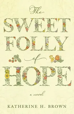 Sladké bláznovstvo nádeje - The Sweet Folly of Hope