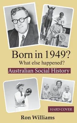 Narodil sa v roku 1949? Čo sa ešte stalo? - Born in 1949? What else happened?
