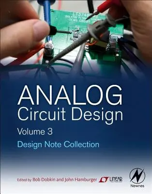 Analógový obvodový dizajn, tretí zväzok: Zbierka poznámok k návrhu - Analog Circuit Design Volume Three: Design Note Collection