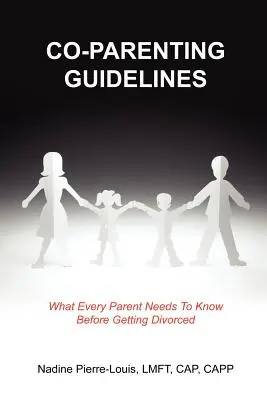 Usmernenia pre spolurodičovstvo: Čo potrebuje vedieť každý rodič pred rozvodom - Co-Parenting Guidelines: What Every Parent Needs To Know Before Getting Divorced
