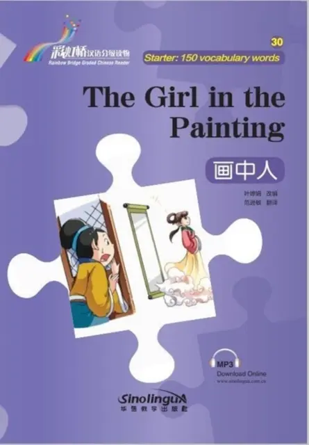 Dievča na obraze - Rainbow Bridge Graded Chinese Reader, Starter: 150 slovíčok - Girl in the Painting - Rainbow Bridge Graded Chinese Reader, Starter: 150 Vocabulary Words