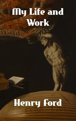 Môj život a dielo - My Life and Work