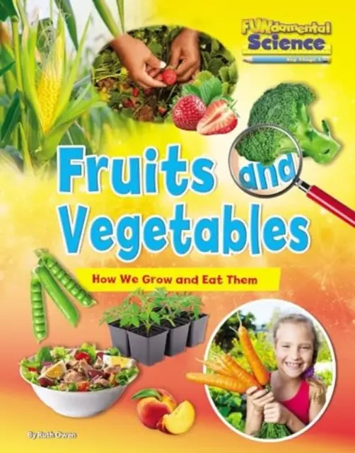 Základy prírodovedy pre 1. stupeň Ovocie a zelenina - Fundamental Science Key Stage 1 Fruits and Vegetables