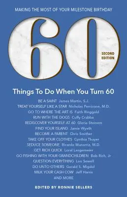 60 vecí, ktoré treba urobiť po šesťdesiatke - druhé vydanie: Aby ste čo najlepšie využili svoje významné narodeniny - 60 Things to Do When You Turn 60 - Second Edition: Making the Most of Your Milestone Birthday