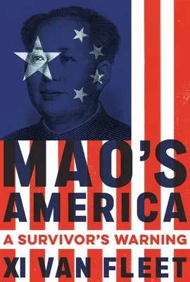 Maova Amerika: Varovanie preživšieho - Mao's America: A Survivor's Warning