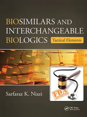 Biosimilárne a zameniteľné biologické lieky: taktické prvky - Biosimilars and Interchangeable Biologics: Tactical Elements